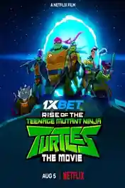 Rise of the Teenage Mutant Ninja Turtles The Movie 2022 WEB-Rip Telugu (Voice Over) Dual Audio 720p poster | Bolly4u Official