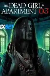 The Dead Girl in Apartment 03 2022 WEB-Rip Tamil (Voice Over) Dual Audio 720p poster | Bolly4u Official
