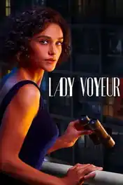 Lady Voyeur 2023 WEB-DL Hindi Dual Audio ORG S01 Complete Download 720p | 480p poster | Bolly4u Official