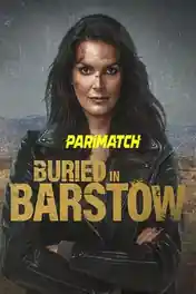Buried in Barstow 2022 WEB-HD Telugu (Voice Over) Dual Audio 720p poster | Bolly4u Official