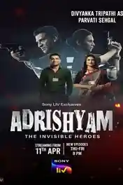 Adrishyam The Invisible Heroes 2024 WEB-DL Hindi S01 Complete Download 720p poster | Bolly4u Official