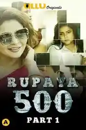 Rupaya 500 2021 WEB-DL 350Mb Hindi Part 01 ULLU 720p poster | Bolly4u Official