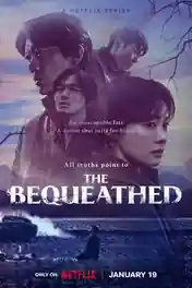 The Bequeathed 2024 WEB-DL Hindi Dual Audio ORG S01 Complete Download 720p | 480p poster | Bolly4u Official