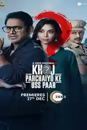 Khoj Parchaiyo Ke Uss Paar 2024 WEB-DL Hindi S01 Complete Download 720p | 480p poster | Bolly4u Official