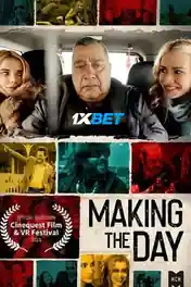 Making the Day 2021 WEB-HD Hindi (Voice Over) Dual Audio 720p poster | Bolly4u Official