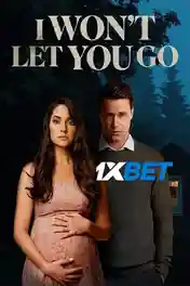 I Wont Let You Go 2022 WEB-HD Hindi (Voice Over) Dual Audio 720p poster | Bolly4u Official