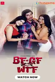 BF GF WTF 2023 WEB-DL Hindi S01 Complete Download 720p | 480p poster | Bolly4u Official