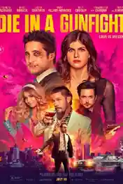 Die in a Gunfight 2021 WEB-DL Hindi Dual Audio ORG Full Movie Download 1080p | 720p | 480p poster | Bolly4u Official