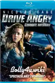 Drive Angry 2011 BRRip 800MB Hindi Dual Audio ORG 720p ESub poster | Bolly4u Official