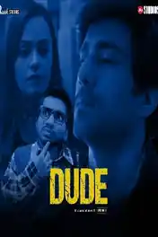 Dude 2021 WEB-DL 1.2Gb Hindi S01 Complete Download 720p poster | Bolly4u Official