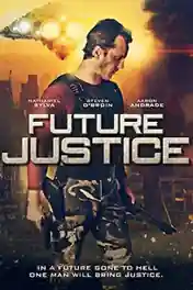 Future Justice 2014 WEB-DL 650MB Hindi Dual Audio 720p poster | Bolly4u Official