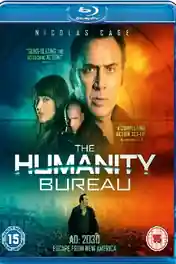 The Humanity Bureau 2017 BluRay 1GB Hindi Dual Audio 720p poster | Bolly4u Official