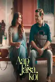 Aap Jaisa Koi 2025 WEB-DL Hindi Full Movie Download 1080p | 720p | 480p poster | Bolly4u Official