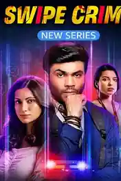 Swipe Crime 2024 WEB-DL Hindi S01 Complete Download 720p | 480p poster | Bolly4u Official