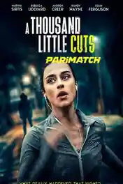 A Thousand Little Cuts 2022 WEB-HD 750MB Hindi (Voice Over) Dual Audio 720p poster | Bolly4u Official