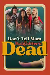 Dont Tell Mom The Babysitters Dead 2024 WEB-DL Hindi Dual Audio ORG Full Movie Download 1080p | 720p | 480p poster | Bolly4u Official