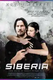 Siberia 2018 WEB-DL 850Mb Full English Movie Download 720p ESub poster | Bolly4u Official