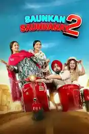 Saunkan Saunkanay 2 2025 WEB-DL Punjabi Full Movie Download 1080p | 720p | 480p poster | Bolly4u Official