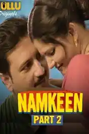 Namkeen 2021 WEB-DL 500Mb Hindi Part 2 ULLU 720p poster | Bolly4u Official
