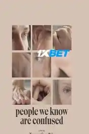 People We Know Are Confused 2021 WEB-HD Hindi (Voice Over) Dual Audio 720p poster | Bolly4u Official