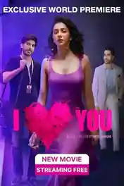 I Love You 2023 WEB-DL Hindi Full Movie Download 1080p | 720p | 480p poster | Bolly4u Official
