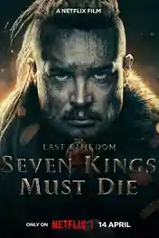 The Last Kingdom Seven Kings Must Die 2023 WEB-DL Hindi Dual Audio ORG 1080p | 720p | 480p poster | Bolly4u Official