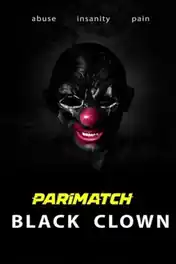 Black Clown 2022 WEB-DL Bengali  (Voice Over) Dual Audio 720p poster | Bolly4u Official