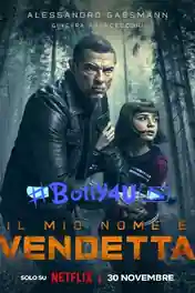 My Name is Vendetta 2022 WEB-DL Hindi Dual Audio ORG Full Movie Download 1080p | 720p | 480p poster | Bolly4u Official