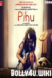 Pihu 2018 HDRip 300Mb Full Hindi Movie Download 480p ESub poster | Bolly4u Official