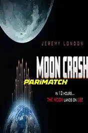 Moon Crash 2022 WEB-HD 800MB Hindi (Voice Over) Dual Audio 720p poster | Bolly4u Official