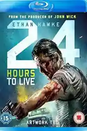 24 Hours to Live 2017 BRRip Hindi Dual Audio ORG Full Movie Download 1080p | 720p | 480p poster | Bolly4u Official