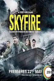 Skyfire 2019 WEB-DL 2GB Hindi S01 Download 720p poster | Bolly4u Official