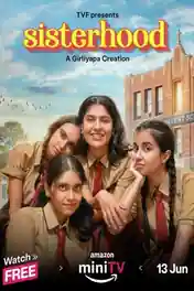 Sisterhood 2024 WEB-DL Hindi S01 Complete Download 720p | 480p poster | Bolly4u Official