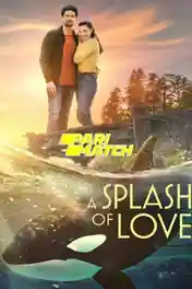 A Splas Of Love 2022 WEB-Rip Hindi (Voice Over) Dual Audio 720p poster | Bolly4u Official