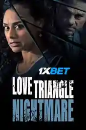 Love Triangle Nightmare 2022 WEB-HD 750MB Telugu (Voice Over) Dual Audio 720p poster | Bolly4u Official