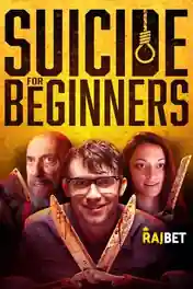 Suicide For Beginners 2022 WEB-HD 850MB Hindi (Voice Over) Dual Audio 720p poster | Bolly4u Official