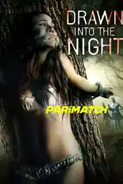 Drawn Into the Night 2022 WEB-Rip Hindi (Voice Over) Dual Audio 720p poster | Bolly4u Official