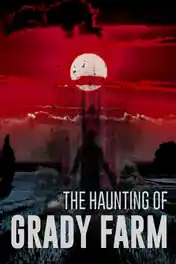 The Haunting of Grady Farm 2019 WEB-DL Hindi Dual Audio Full Movie Download 720p | 480p poster | Bolly4u Official