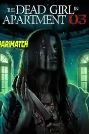 The Dead Girl in Apartment 03 2022 WEB-Rip Hindi (Voice Over) Dual Audio 720p poster | Bolly4u Official