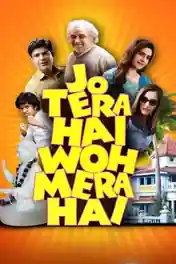 Jo Tera Hai Woh Mera Hai 2024 WEB-DL Hindi Full Movie Download 1080p | 720p | 480p poster | Bolly4u Official