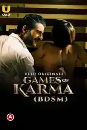 Games Of Karma BDSM 2021 WEB-DL 500Mb Hindi ULLU 720p poster | Bolly4u Official
