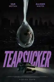 Tearsucker 2023 WEB-DL Hindi Dual Audio Full Movie Download 720p | 480p poster | Bolly4u Official