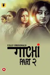 Gaachi 2022 WEB-DL 280Mb Hindi Part 02 ULLU 480p poster | Bolly4u Official