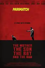 The Mother the Son the Rat and the Gun 2021 WEB-HD 950MB Bengali (Voice Over) Dual Audio 720p poster | Bolly4u Official