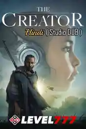 The Creator 2023 WEB-DL Hindi (Studio Dub) Dual Audio Full Movie Download 1080p | 720p | 480p poster | Bolly4u Official