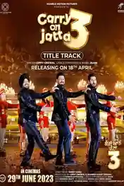Carry On Jatta 3 2023 WEB-DL Punjabi Full Movie Download 1080p | 720p | 480p poster | Bolly4u Official
