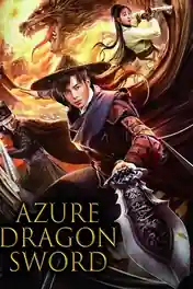 Azure Dragon Sword 2023 WEB-DL Hindi Dual Audio ORG Full Movie Download 1080p | 720p | 480p poster | Bolly4u Official