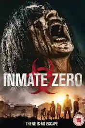 Inmate Zero 2019 WEB-DL 1GB Hindi Dual Audio 720p poster | Bolly4u Official