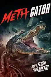 Attack Of The Meth Gator 2024 WEB-DL Hindi Dual Audio ORG Full Movie Download 1080p | 720p | 480p poster | Bolly4u Official