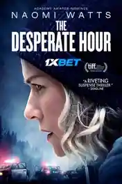 The Desperate Hour 2021 WEB-HD 900MB Telugu (Voice Over) Dual Audio 720p poster | Bolly4u Official